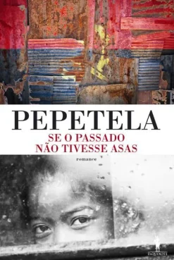 Clearance Dom Quixote Se o Passado Não Tivesse Asas de Pepetela