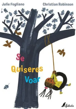 Clearance Fábula Se Quiseres Voar de Julie Fogliano