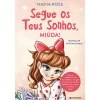 Presença Segue os Teus Sonhos, Miúda! de Nadia Ross