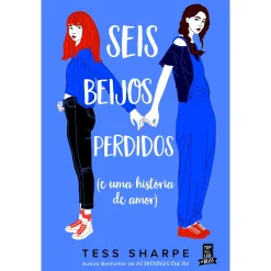 Topseller Seis Beijos Perdidos (E uma História de Amor) de Tess Sharpe