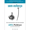 Vogais Sem Esforço de Greg Mckeown - Torne Mais Fácil de Fazer o que é Mais Importante