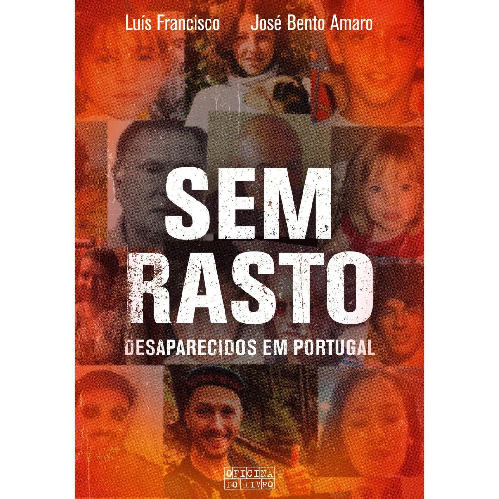 Oficina Livro Sem Rasto - Desaparecidos em Portugal de Luís Francisco e José Bento Amaro