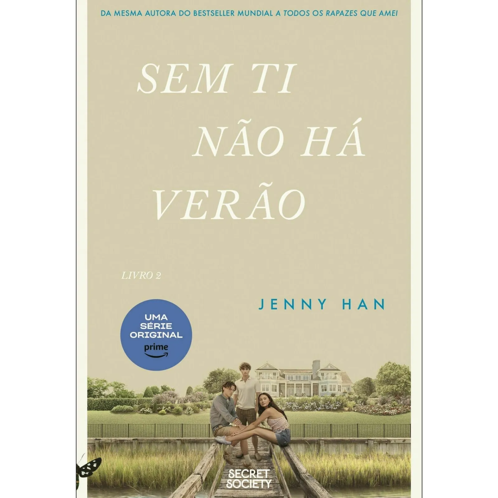 Secret Society Sem Ti Não Há Verão de Jenny Han