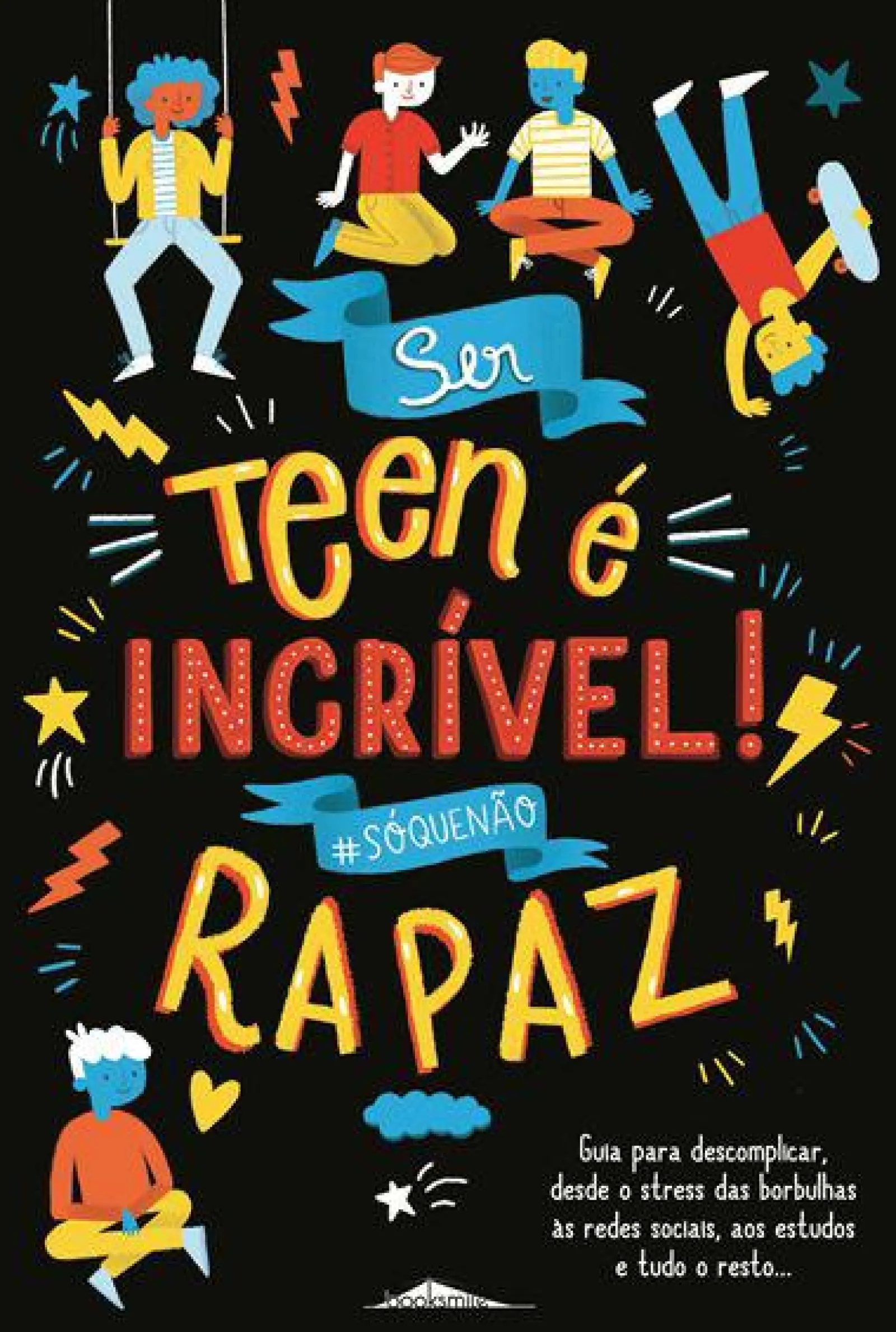Booksmile Ser Teen é Incrível! Rapaz de Sharie Coombes - #sóquenão