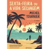 Presença Sexta-Feira ou A Vida Selvagem de Michel Tournier