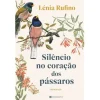 Discount Manuscrito Silêncio no Coração dos Pássaros de Lénia Rufino