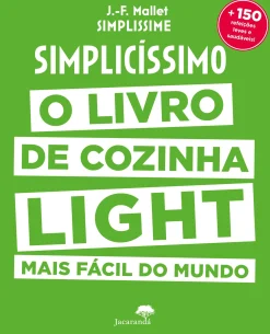 Hot Jacarandá Simplicissimo Light de Jean-Francois Mallet - O Livro de Cozinha Ligth Mais Fácil do Mundo