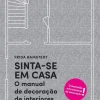 New Lua De Papel Sinta-se em Casa de Frida Ramstedt - O Manual de Decoração de Interiores