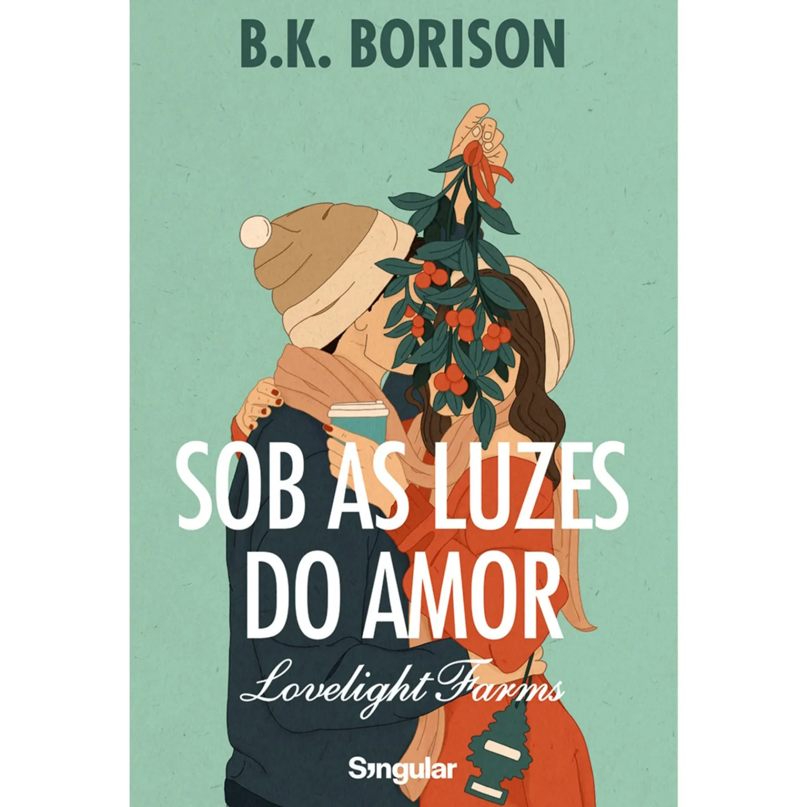 Singular Sob as Luzes do Amor de B.K. Borison - Livro 1