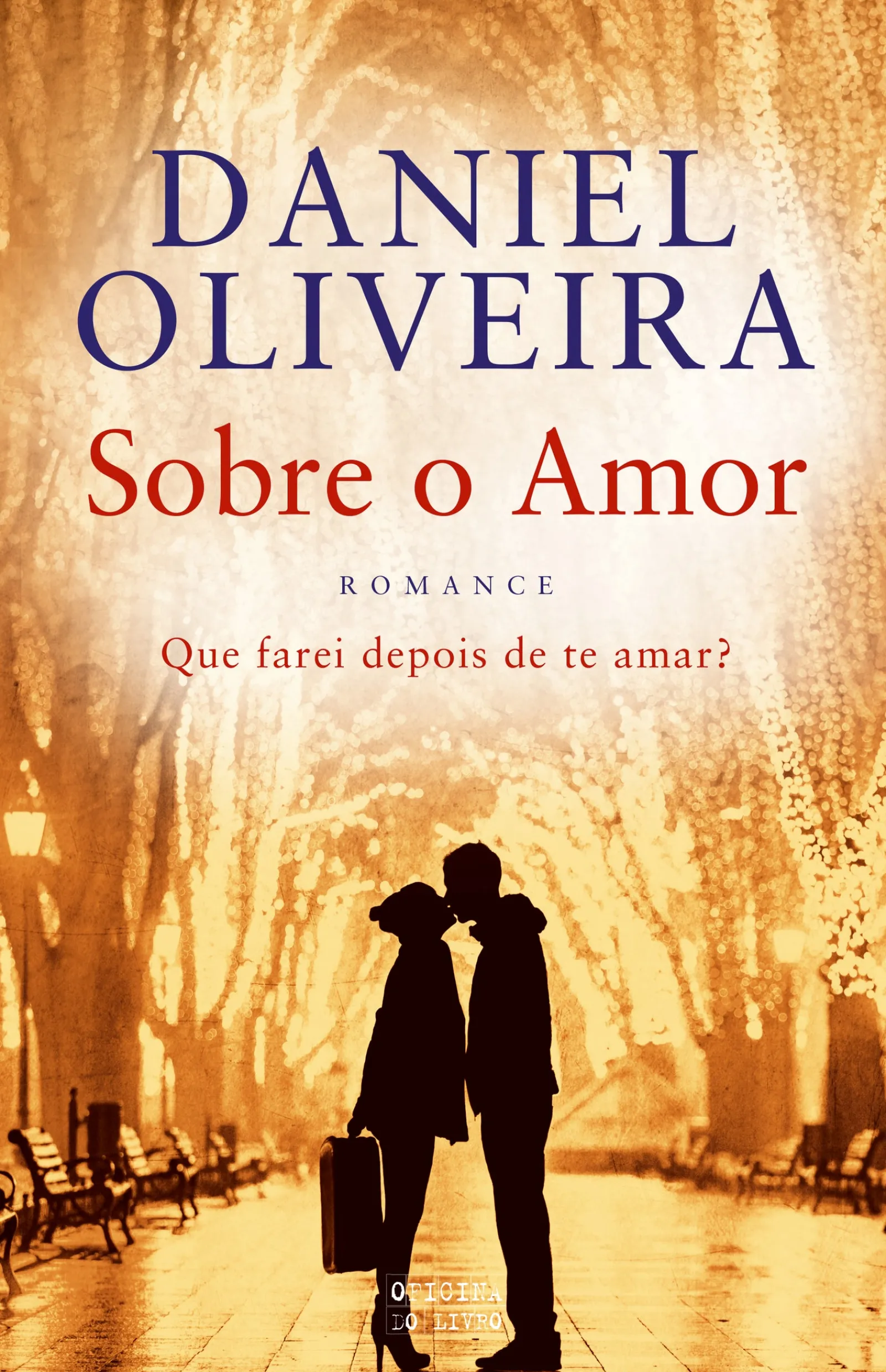 New Oficina Do Livro Sobre o Amor de Daniel Oliveira
