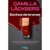 Porto Editora Sonhos de Bronze de Camilla Läckberg