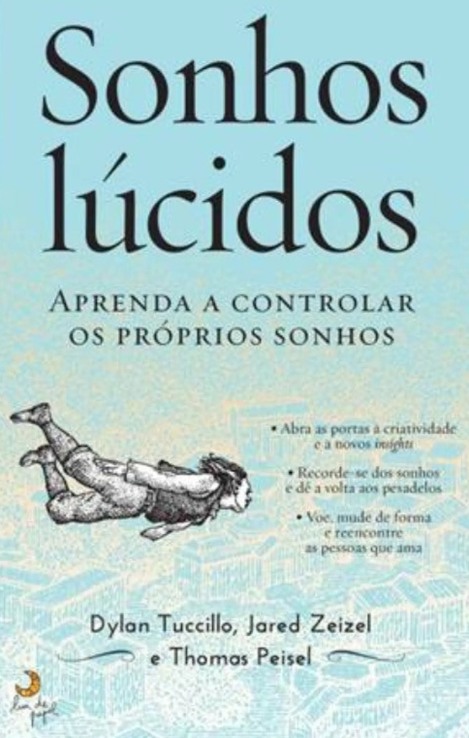 Discount Lua De Papel Sonhos Lúcidos de Dylan Tuccillo, Thomas Peisel e Jared Zeizel