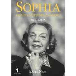 New Dom Quixote Sophia de Mello Breyner Andresen - Biografia de Isabel Nery