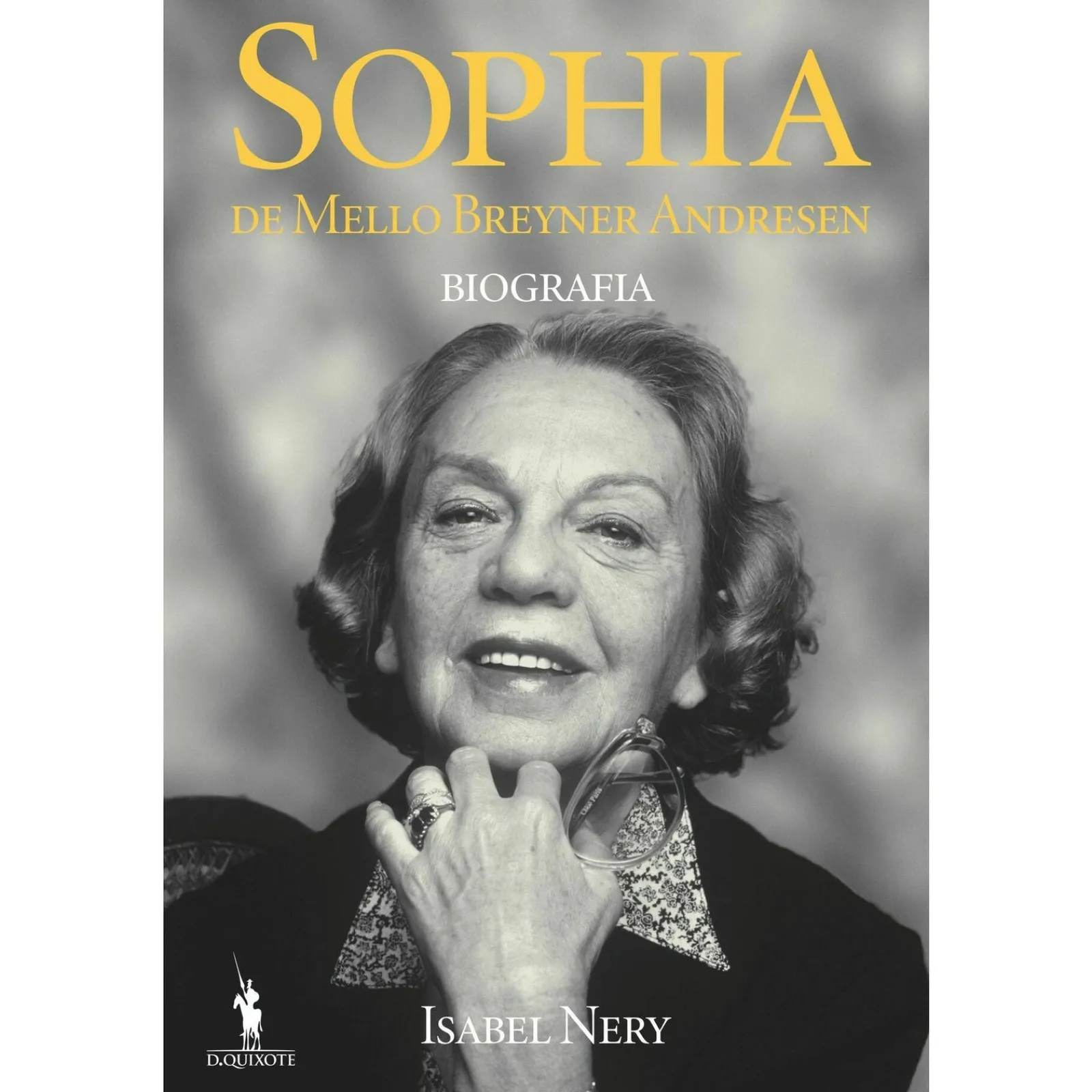 New Dom Quixote Sophia de Mello Breyner Andresen - Biografia de Isabel Nery