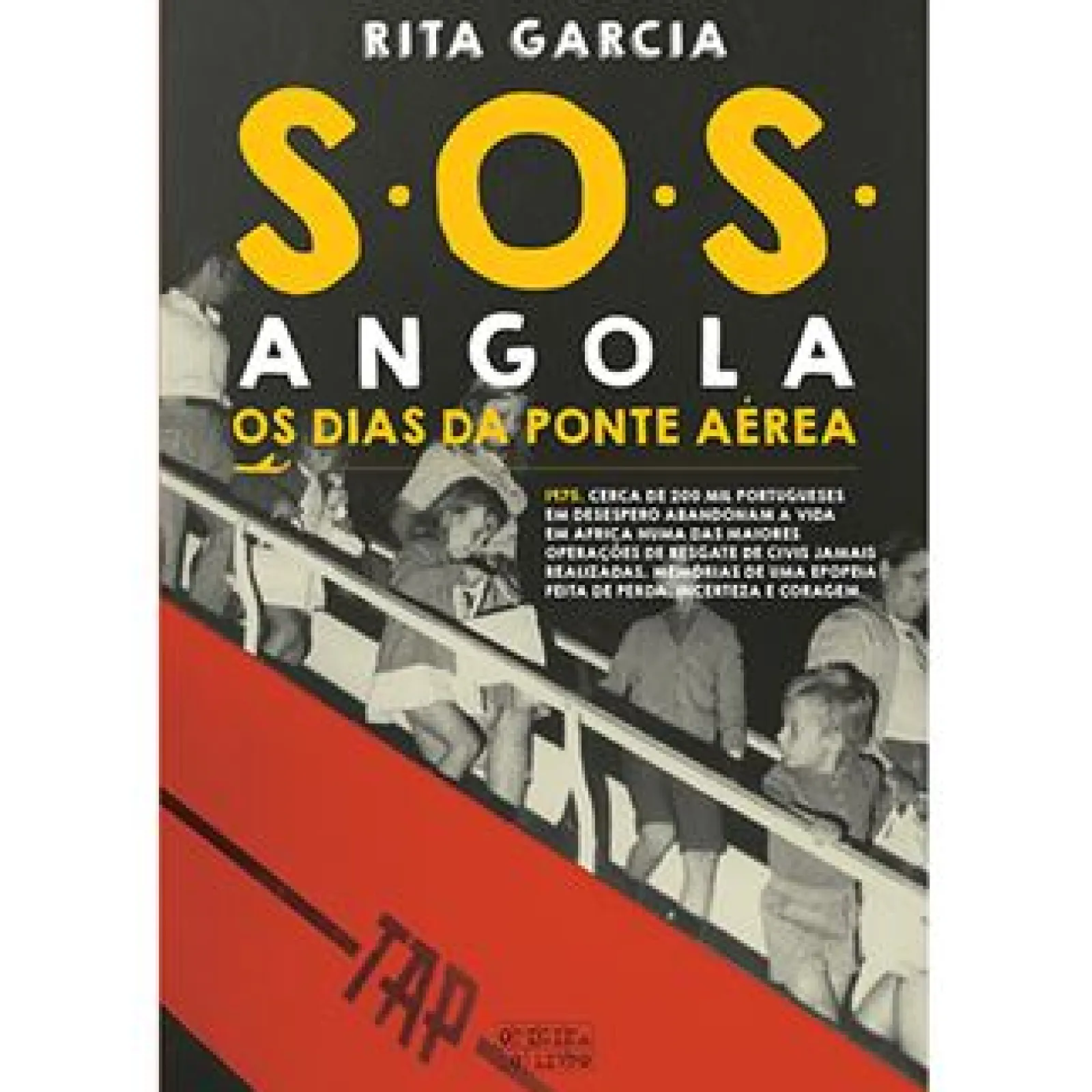 New Oficina Do Livro S.O.S. Angola - os Dias da Ponte Aérea de Rita Garcia