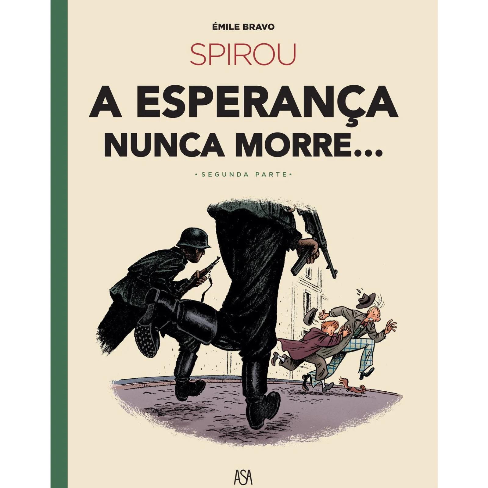 Asa Spirou - A Esperança Nunca Morre... (2ª Parte) de Émile Bravo