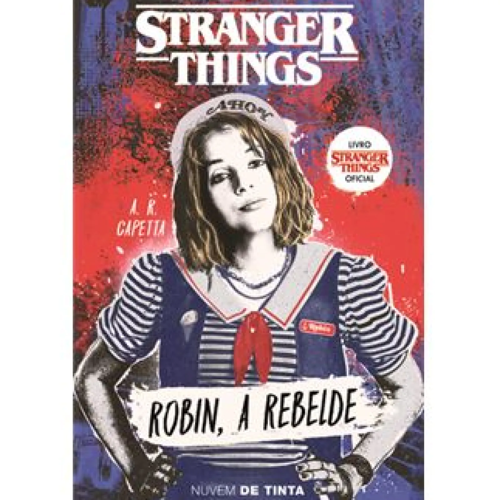 Hot Nuvem De Tinta Stranger Things Nº 2 - Robin, a Rebelde de A. R. Capetta