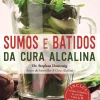 Discount Vogais Sumos e Batidos da Cura Alcalina de Dr. Stephan Domenig
