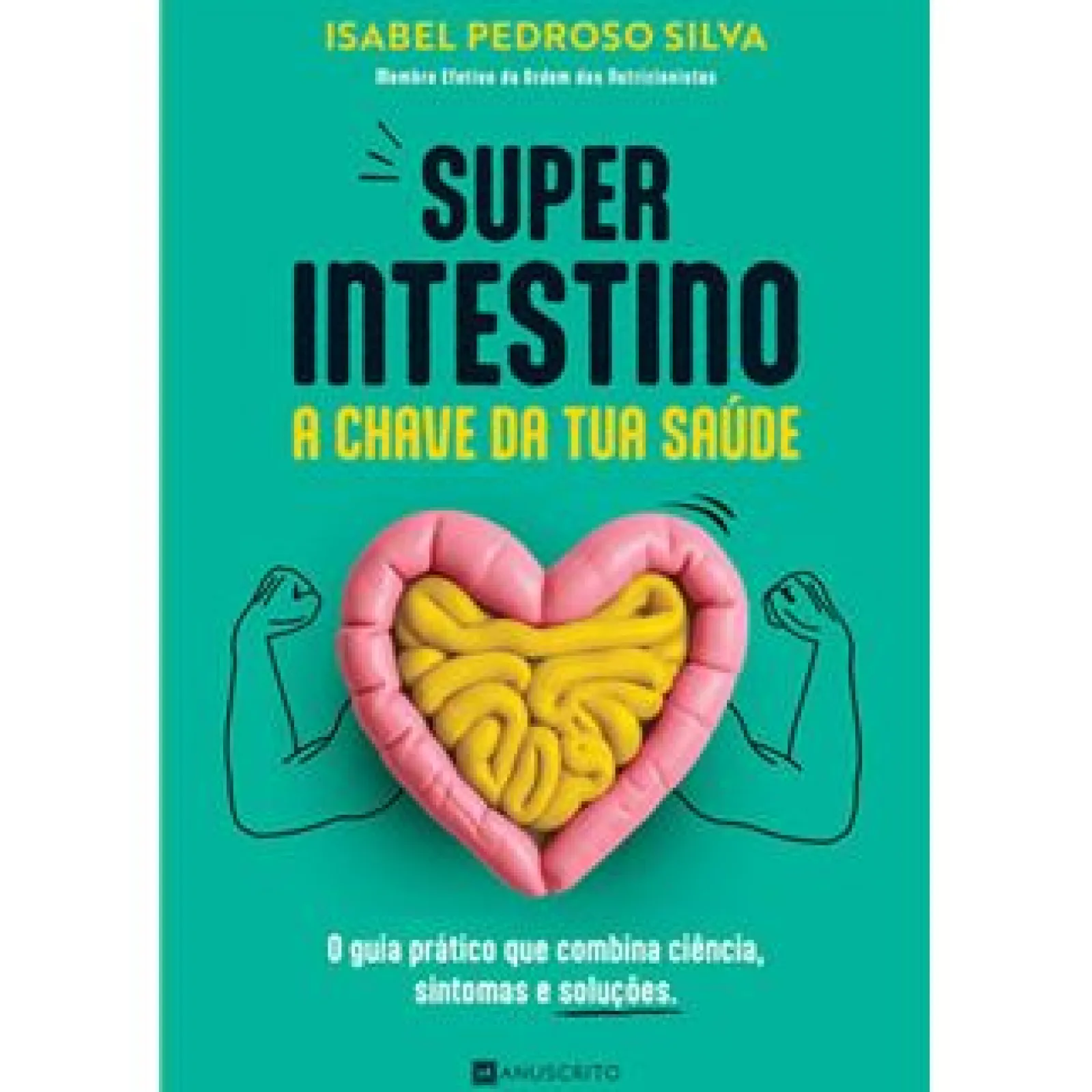 Outlet Manuscrito Super Intestino de Isabel Pedroso Silva