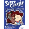 Best Porto Editora Super-Charlie e o Ladrão do Peluche de Camilla Läckberg - Livro 2