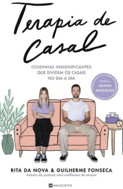 Manuscrito Terapia de Casal de Rita da Nova e Guilherme Fonseca - Coisinhas Insignificantes que Dividem os Casais no Dia a Dia