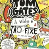 Hot Booksmile Tom Gates: A Vida é Tão Fixe! (ou Nem por Isso) de Liz Pichon - Número 3 (5ª Edição)