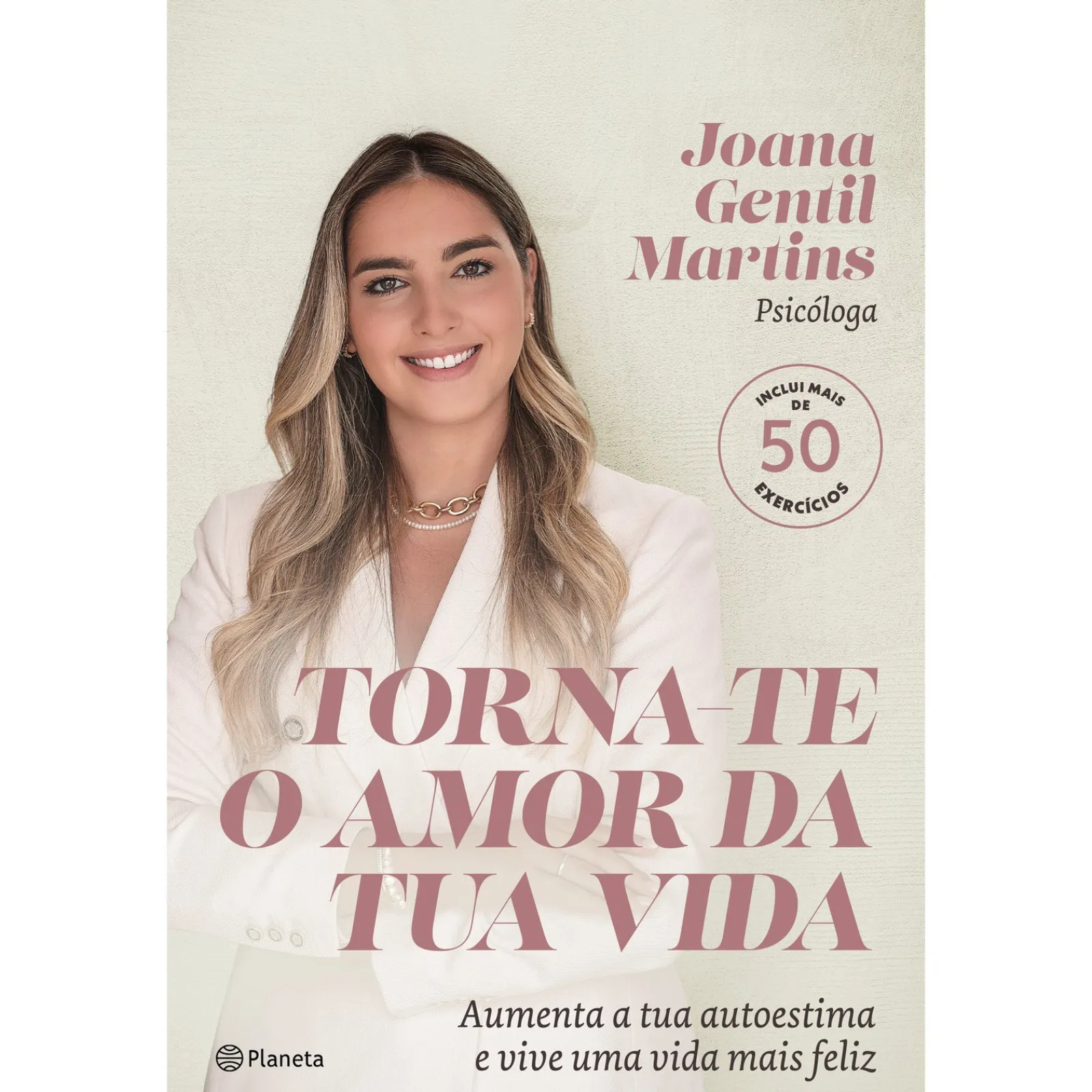 Planeta Torna-te o Amor da Tua Vida de Joana Gentil Martins