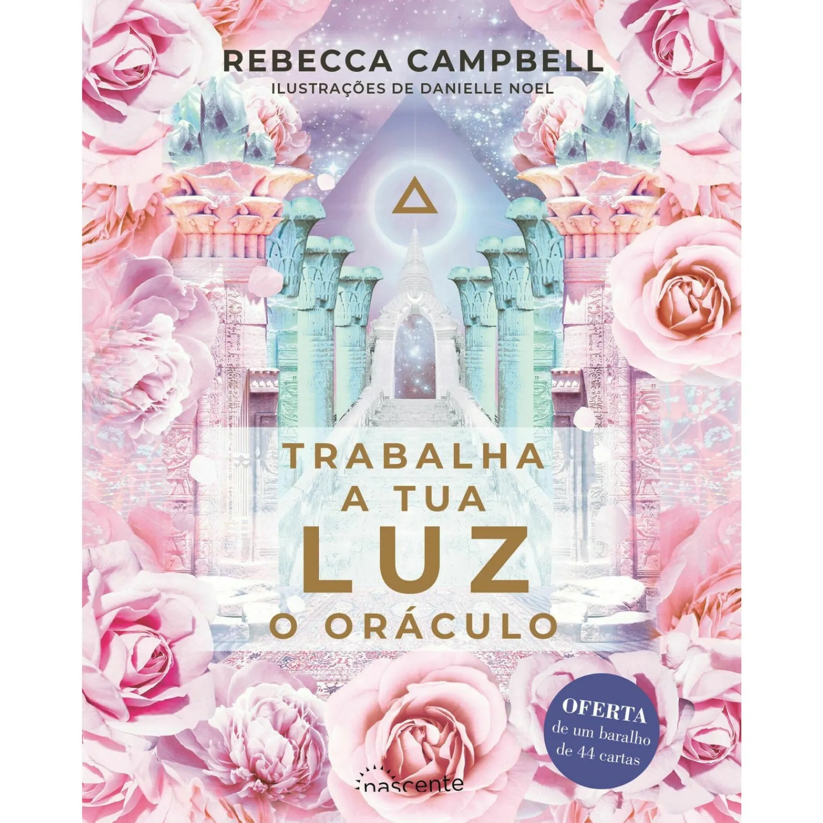 Nascente Trabalha a Tua Luz de Rebecca Campbell