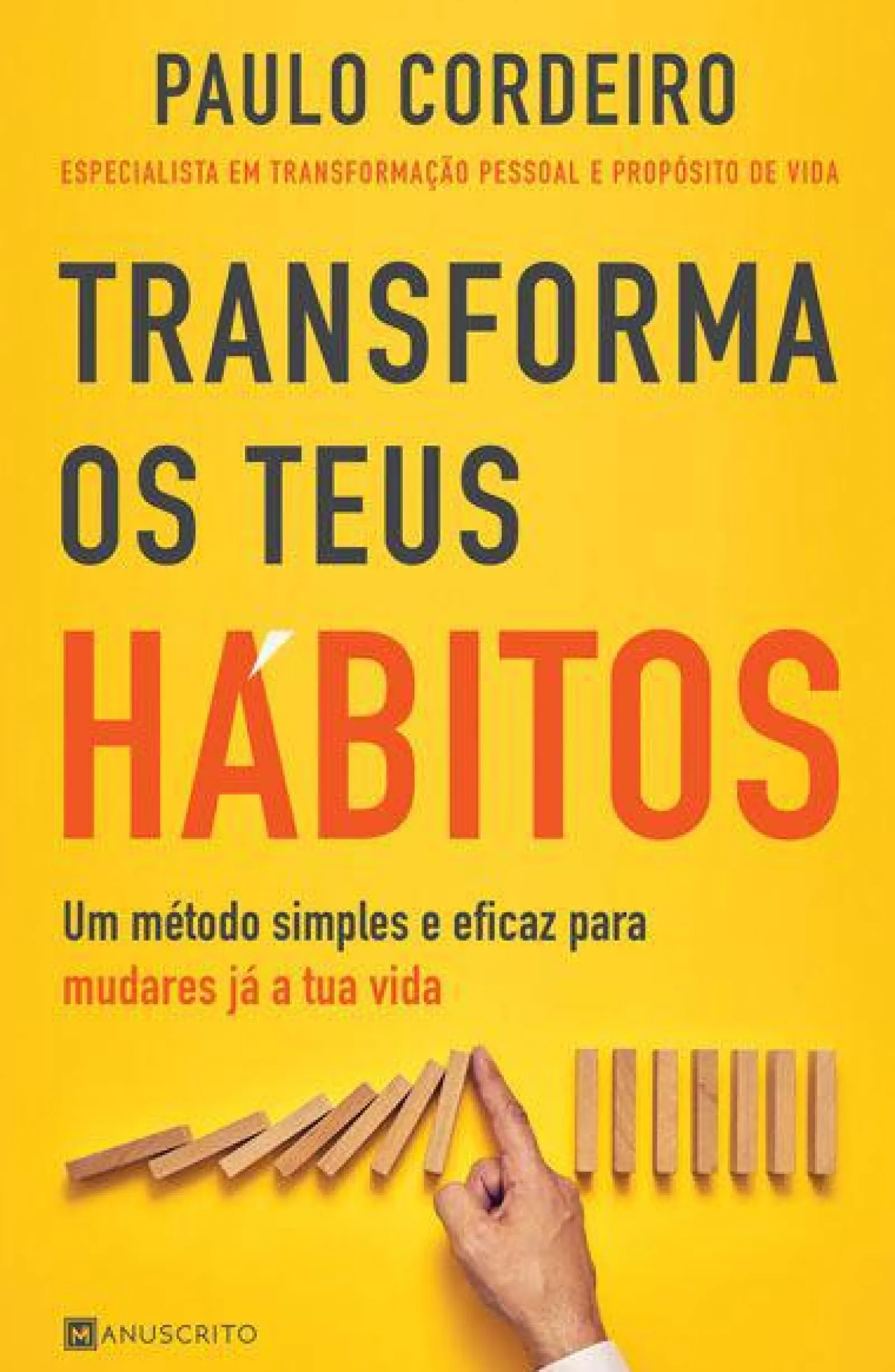Manuscrito Transforma os Teus Hábitos de Paulo Cordeiro