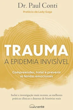 Nascente Trauma - A Epidemia Invisível de Paul Conti