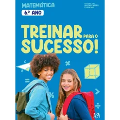 Asa Treinar para o Sucesso! - Matemática 6.º Ano