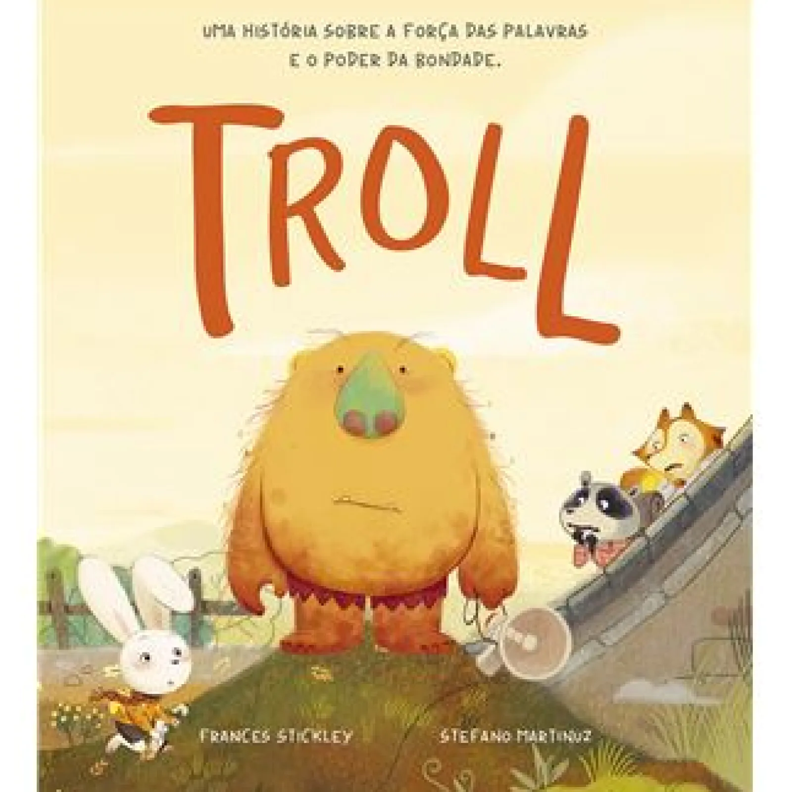 Porto Editora Troll - uma História Sobre a Força das Palavras e o Poder da Bondade de Frances Stickley
