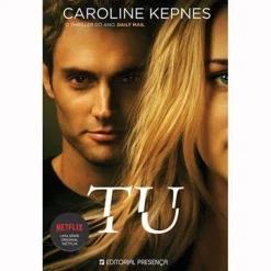 Presença Tu de Caroline Kepnes