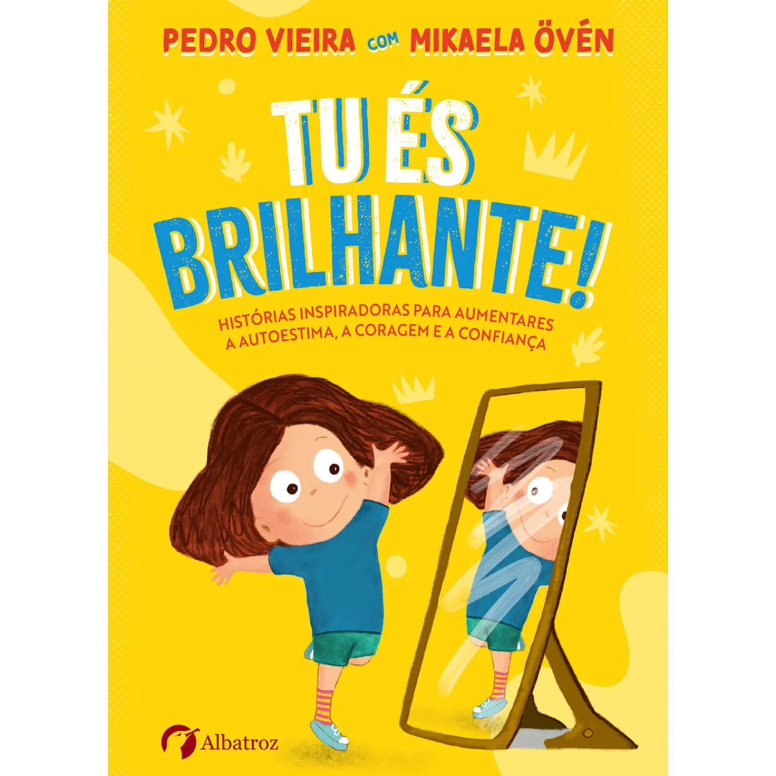 Albatroz Tu És Brilhante! de Pedro Vieira - Mikaela Övén