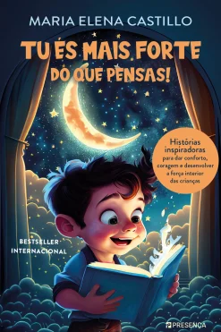 Presença Tu És Mais Forte do que Pensas! de Maria Elena Castillo