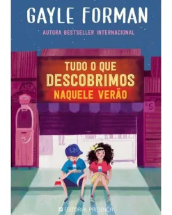 Presença Tudo o que Descobrimos Naquele Verão de Gayle Forman