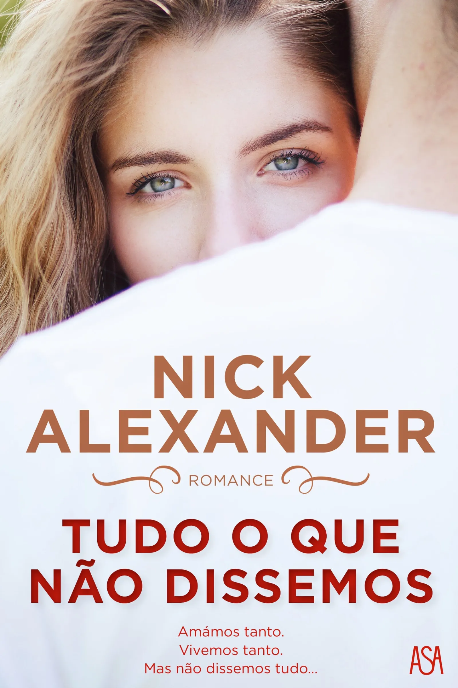 Asa Tudo o que Não Dissemos de Nick Alexander