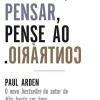Discount Clube Do Autor Tudo o que Pensar, Pense o Contrário de Paul Arden