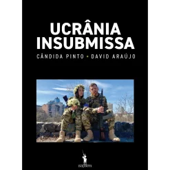 Dom Quixote Ucrânia Insubmissa de Cândida Pinto e David Araújo