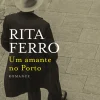 Best Dom Quixote Um Amante no Porto de Rita Ferro