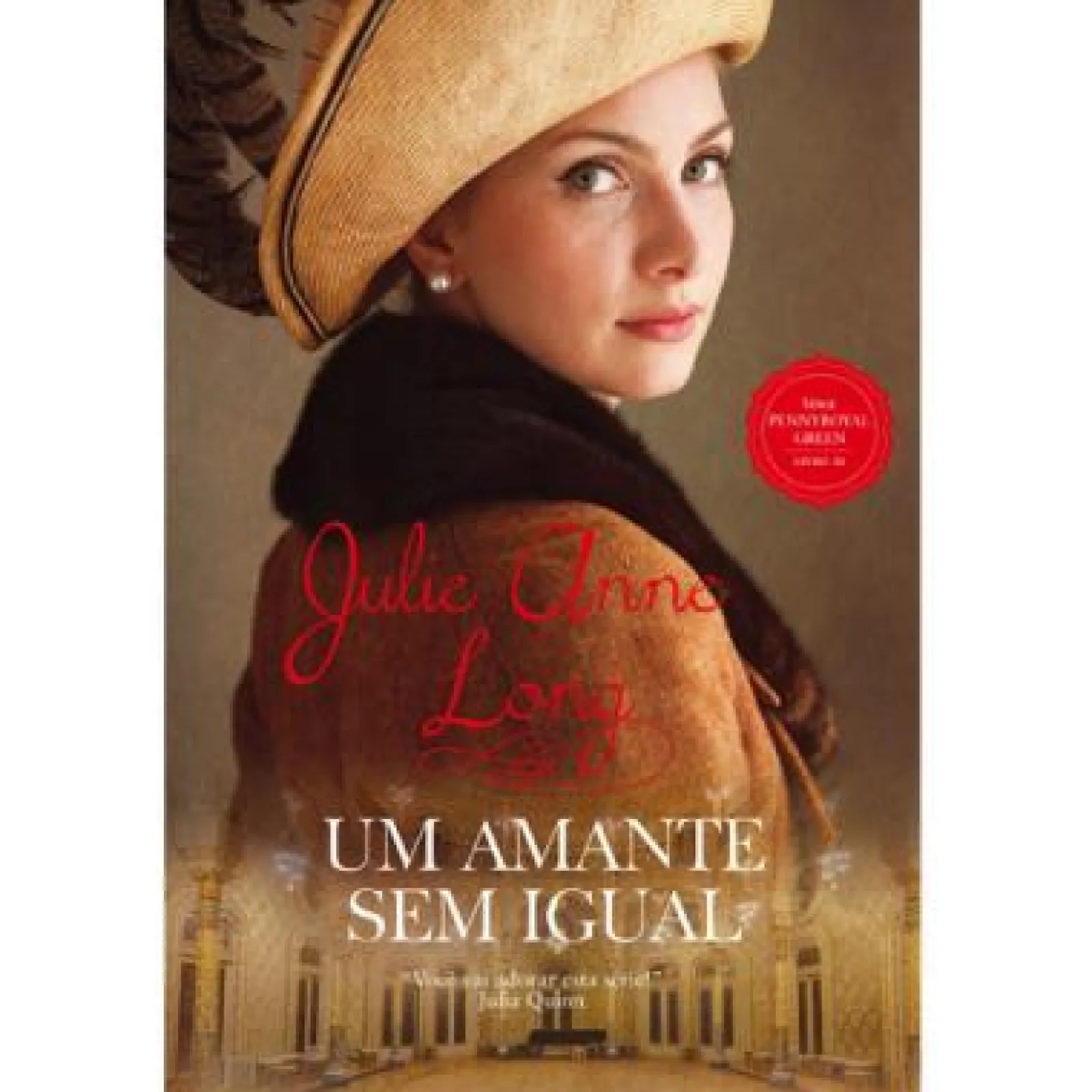Hot Quinta Essência Um Amante sem Igual de Julie Anne Long - Série Pennyroyal Green Livro 2