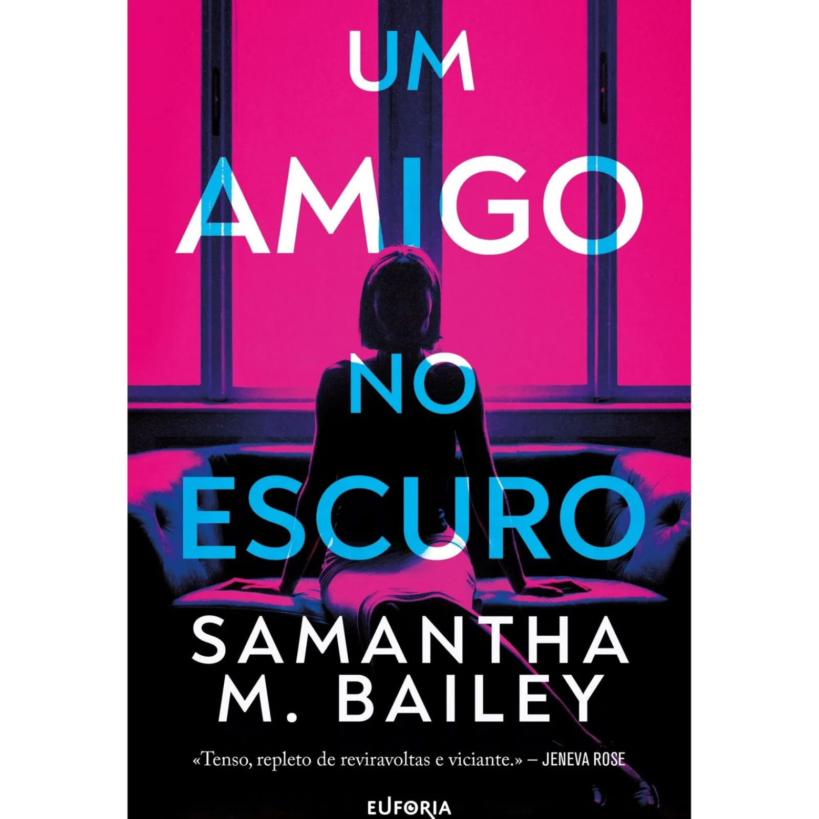 Euforia Um Amigo no Escuro de Samantha M. Bailey