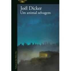 Alfaguara Um Animal Selvagem de Joël Dicker