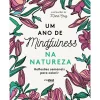 Best Arteplural Um Ano de Mindfulness na Natureza - Reflexões Semanais para Colorir
