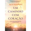 Albatroz Um Caminho com Coração de Jack Kornfield