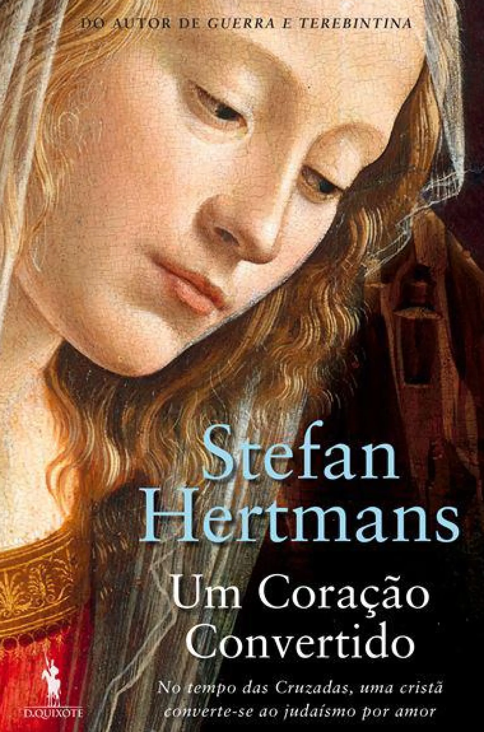Dom Quixote Um Coração Convertido de Stefan Hertmans