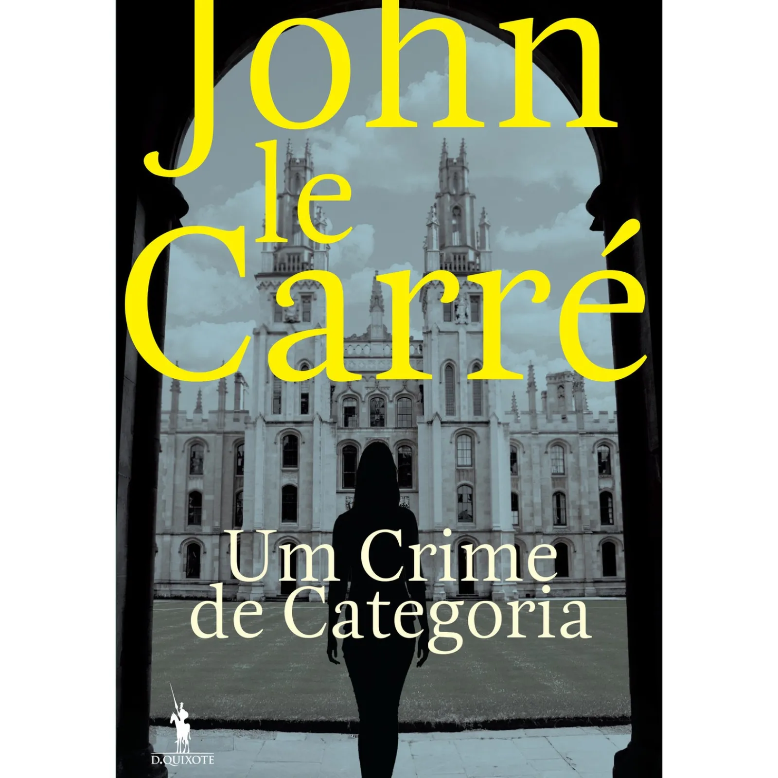 Online Dom Quixote Um Crime de Categoria de John le Carré