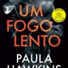 Outlet Topseller Um Fogo Lento de Paula Hawkins