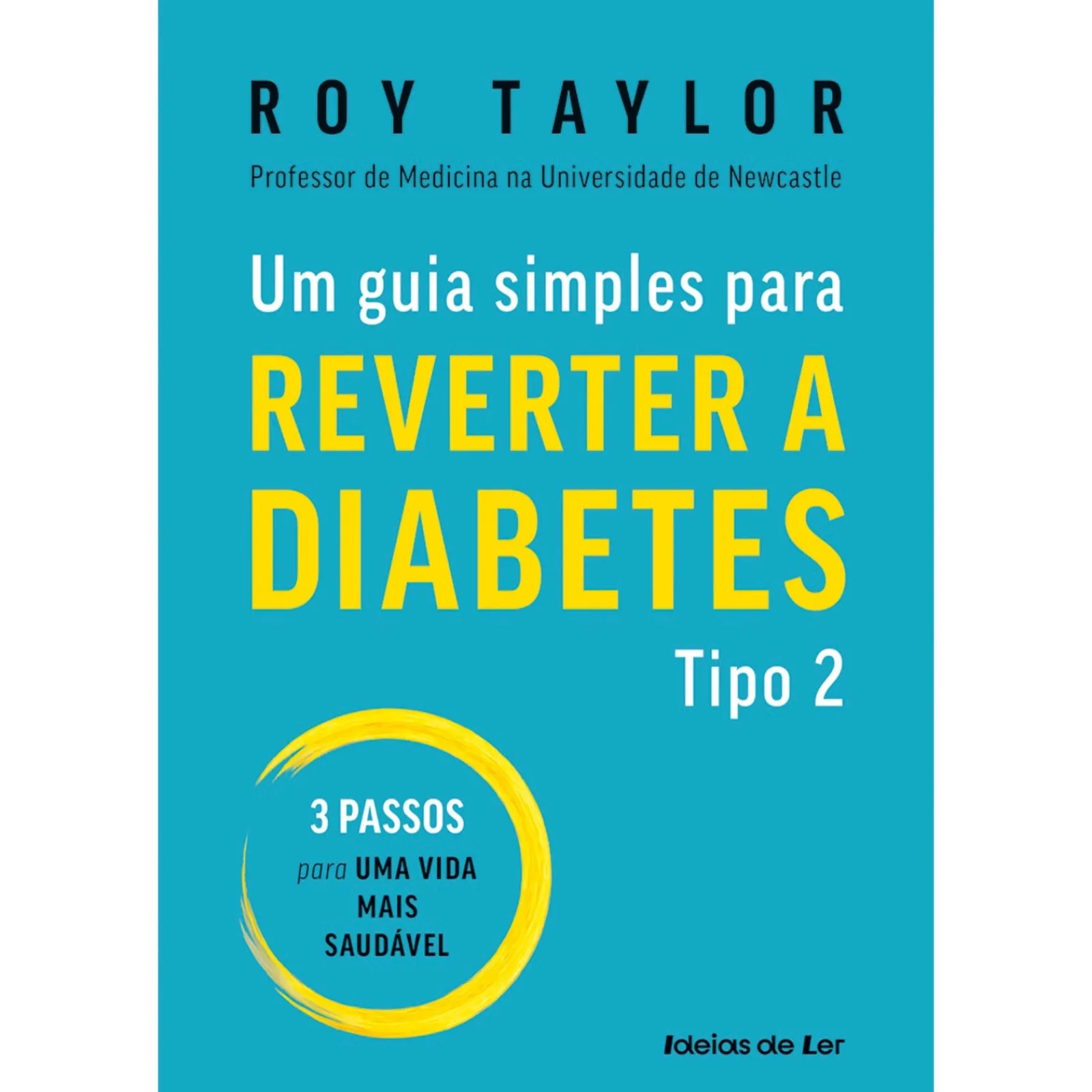 Ideias De Ler Um Guia Simples para Reverter a Diabetes Tipo 2 de Roy Taylor