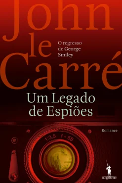 Dom Quixote Um Legado de Espiões de John le Carré